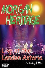 Morgan Heritage - Live At London Astoria