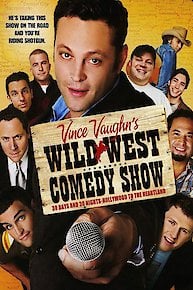 Vince Vaughn's Wild West Comedy Show