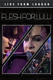 Flesh For Lulu - Live From London