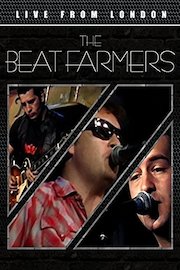 The Beat Farmers - Live From London