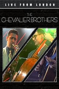 The Chevalier Brothers - Live From London