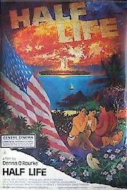 Half Life: A Parable for the Nuclear Age