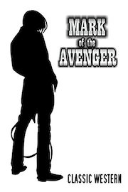 Mark of the Avenger: Classic Western
