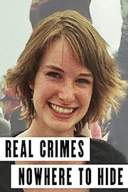 Real Crimes: Nowhere to Hide