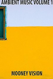 Ambient Music Volume 1