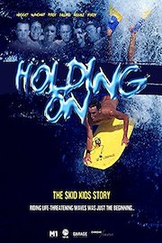 Holding On - The Skid Kids Story