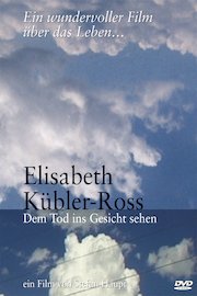 Facing Death: Elisabeth Kubler-Ross