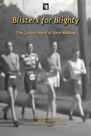BLISTERS FOR BLIGHTY: The Curious World of Race Walking