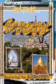 On Tour... Road From Mandalay to Pagan