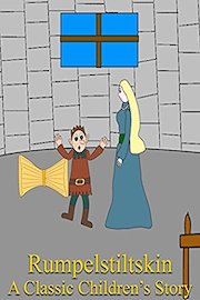 Rumpelstiltskin A Classic Children's Story