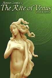 Aleister Crowley's The Rite of Venus, a rock opera