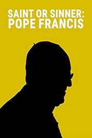 Pope Francis: Saint or Sinner