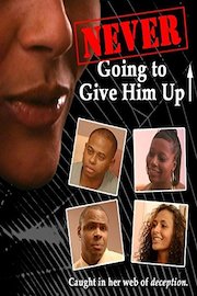 Never Going To Give Him UP!