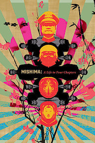 Mishima: A Life in Four Chapters