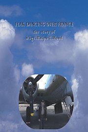 Flak Dancing Over France: The Story of S/Sgt. Ralph C. Wood