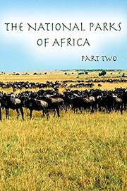 The National Parks Of Africa - Part 2