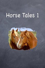 Horse Tales 1