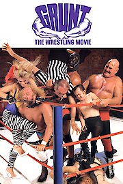 Grunt: The Wrestling Movie