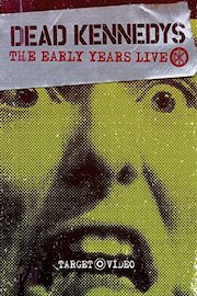Dead Kennedys - Early Years Live