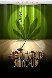 420 Hour Stand-Up