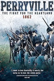 Perryville - The Fight For The Heartland