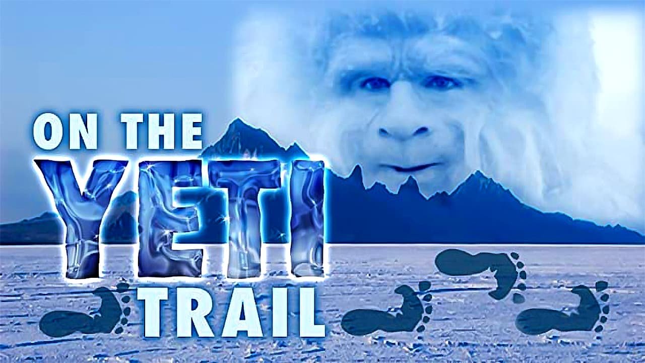 Watch On the Yeti Trail Online | 2014 Movie | Yidio