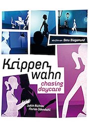 Krippenwahn - Chasing Daycare