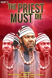 The Priest Must Die 2 Nollywood African Movie