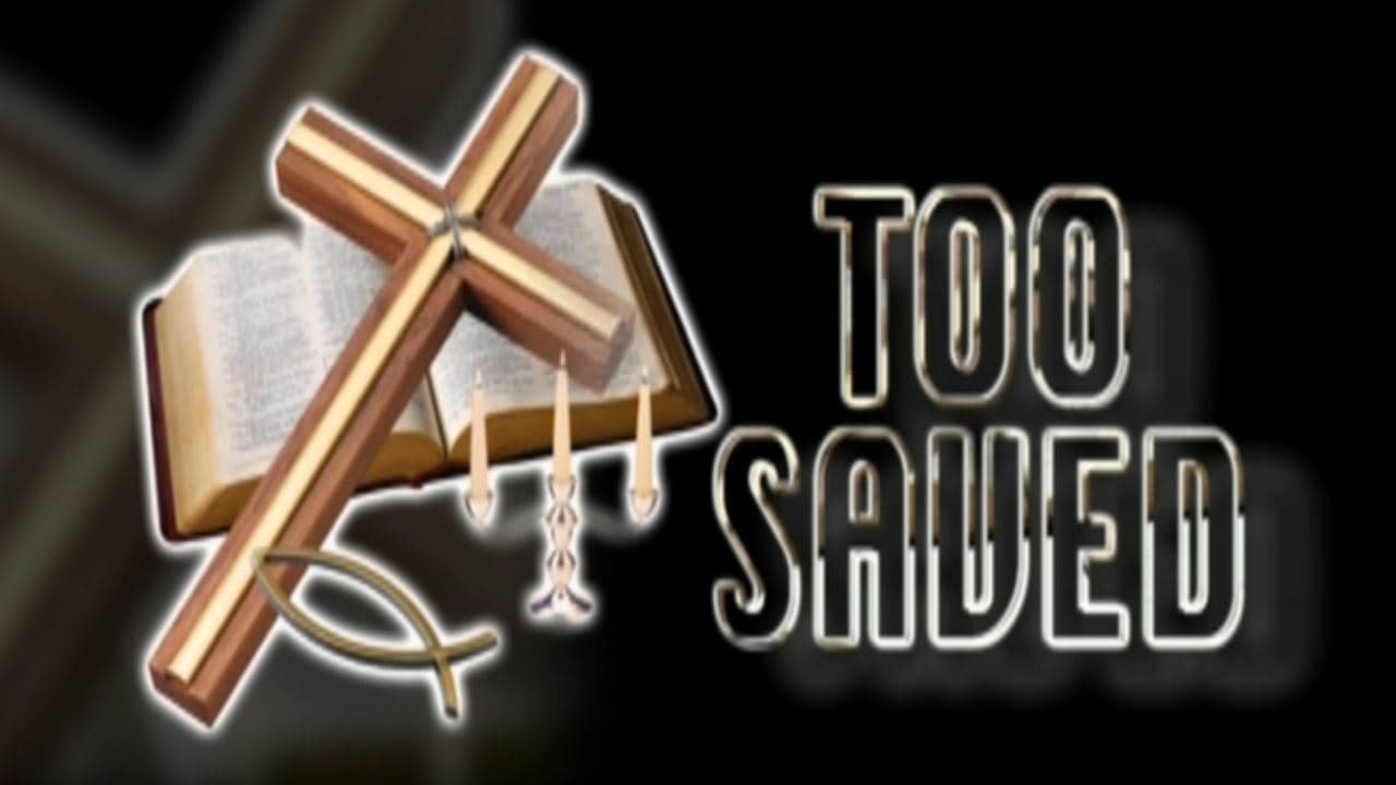 Too Saved