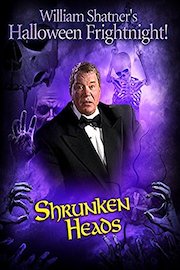 William Shatner's Halloween Frightnight: Shrunken Heads