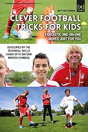 Clever Football Tricks for Kids - Fantastic One-On-One Moves Just for You