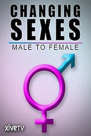 Changing Sexes: Male to Female
