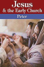 Jesus and the Early Church - Peter