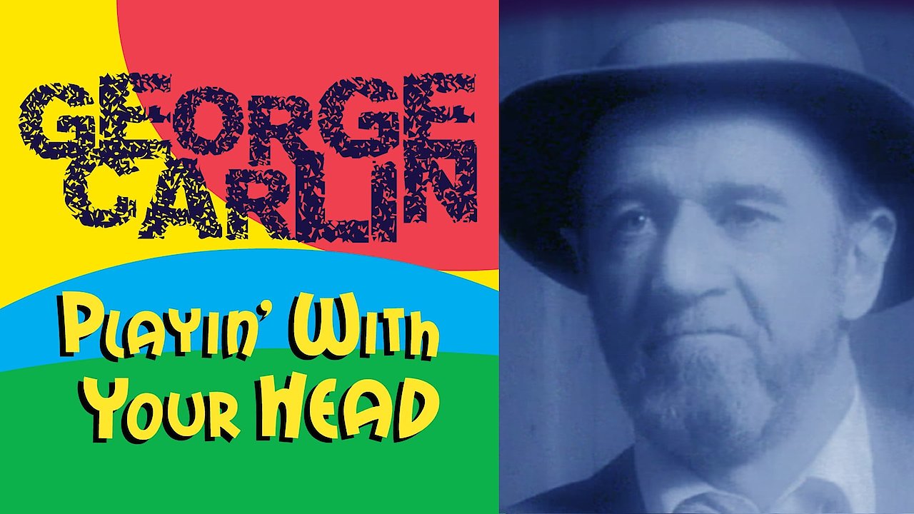 George Carlin: Playin With Your Head