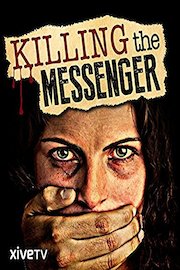 Killing the Messenger: The War Against Journalism