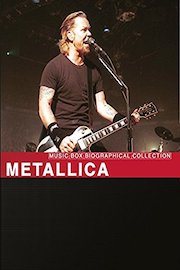 Music Box Biographical Collection: Metallica