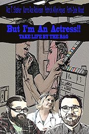 But I'm An Actress