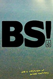 Volcom Stone Presents: Bs!