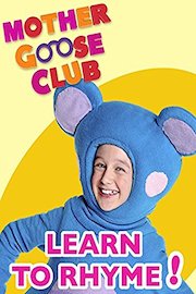 Nursery Rhymes - Mother Goose Club: Learn to Rhyme!