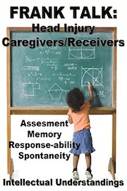 Frank Talk: Caregiving For Head Injury, Intellectual Understanding
