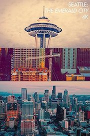 4K Seattle: The Emerald City