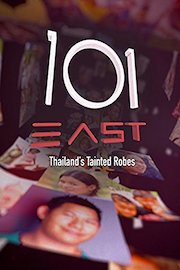 101 East: Thailand’s Tainted Robes