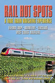 Rail Hot Spots - A True Train-Watching Experience