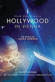 Hollywood In Vienna: The World Of James Horner