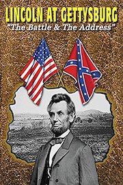 Lincoln at Gettysburg - The Battle & The Address