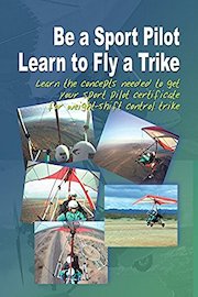Be A Sport Pilot - Learn to Fly a Trike