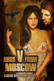 Miss V From Moscow: Classic Adventure Movie