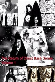 The Return of Christ Bash Series Volume 1