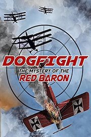 Dogfight: The Mystery Of The Red Baron