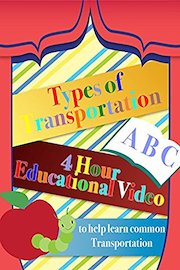 Types of Transportation 4 Hour Educational Video to help learn common transportation